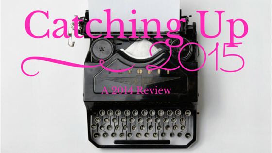 Catching Up- 2015